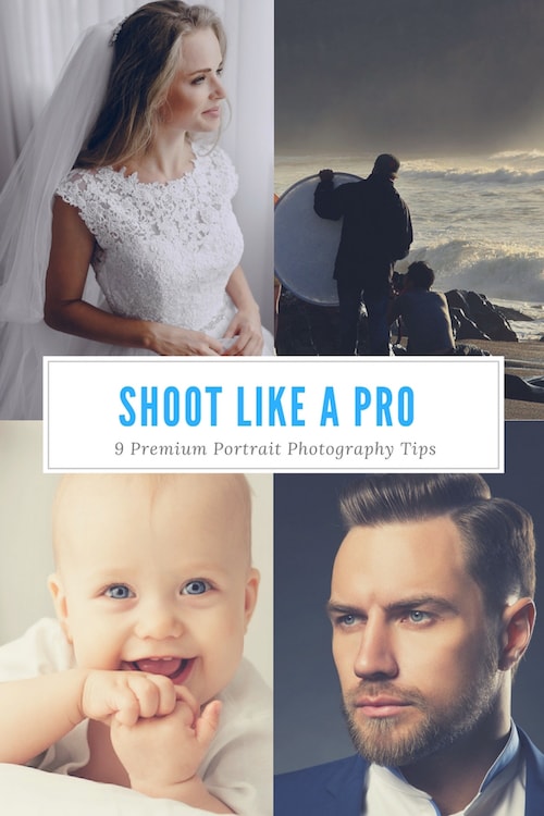 Shoot Like A Pro: 9 Premium Portrait Photography Tips